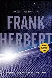 Book cover for "The Collected Stories of Frank Herbert" by Frank Herbert