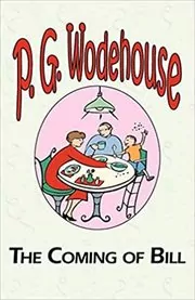 Book cover for "The Coming of Bill"