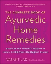 Book cover for "The Complete Book of Ayurvedic Home Remedies" by Vasant Lad