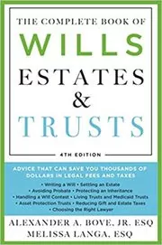 Book cover for "The Complete Book of Wills, Estates & Trusts" by Alexander A. Bove Jr.