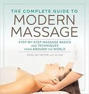 Book cover for "The Complete Guide to Modern Massage" by Ryan Jay Hoyme LMT BCTMB