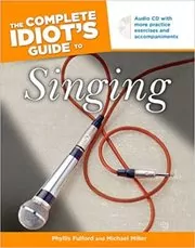 Book cover for "The Complete Idiot's Guide to Singing" by Phyllis Fulford