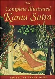 Book cover for "The Complete Illustrated Kama Sutra" by Lance Dane