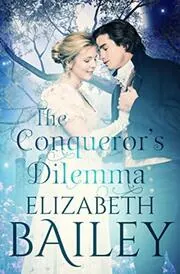 Book cover for "The Conqueror's Dilemma" by Elizabeth Bailey