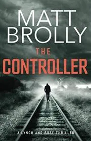 Book cover for "The Controller" by Matt Brolly