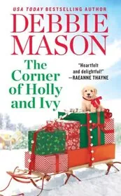 Book cover for "The Corner of Holly and Ivy" by Debbie Mason