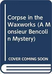 The Corpse in the Waxworks