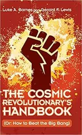 Book cover for "The Cosmic Revolutionary's Handbook" by Luke A. Barnes