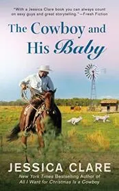 Book cover for "The Cowboy and His Baby" by Jessica Clare