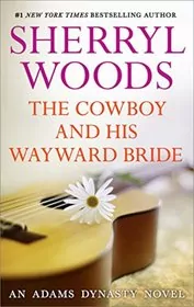 Book cover for "The Cowboy and His Wayward Bride" by Sherryl Woods