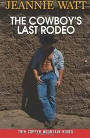 The Cowboy's Last Rodeo