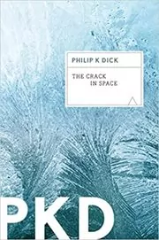 Book cover for "The Crack in Space" by Philip K Dick