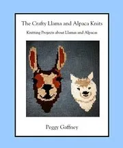 Book cover for "The Crafty Llama and Alpaca Knits" by Peggy Gaffney