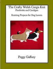 Book cover for "The Crafty Welsh Corgi Knits" by Peggy Gaffney