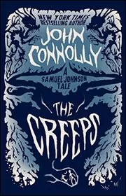 Book cover for "The Creeps" by John Connolly