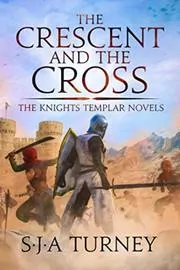 Book cover for "The Crescent and the Cross" by Simon S J A Turney