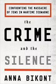 Book cover for "The Crime and the Silence" by Anna Bikont