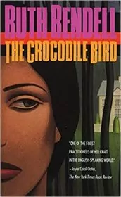 Book cover for "The Crocodile Bird" by Ruth Rendell