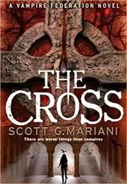 Book cover for "The Cross" by Scott Mariani