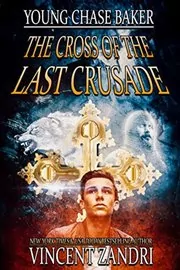 Book cover for "The Cross of the Last Crusade" by Vincent Zandri