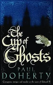 Book cover for "The Cup of Ghosts" by Paul Doherty
