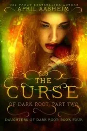The Curse of Dark Root: Part Two