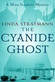 Book cover for "The Cyanide Ghost" by Linda Stratmann
