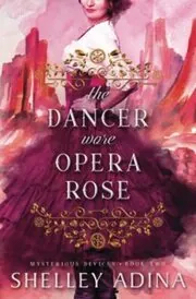 The Dancer Wore Opera Rose