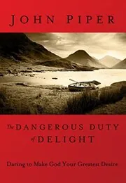 Book cover for "The Dangerous Duty of Delight"