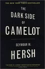 Book cover for "The Dark Side of Camelot" by Seymour M. Hersh