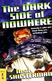 Book cover for "The Dark Side of Nowhere" by Neal Shusterman