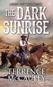 Book cover for "The Dark Sunrise" by Terrence McCauley