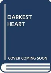 The Darkest Heart