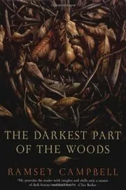 Book cover for "The Darkest Part of the Woods" by Ramsey Campbell