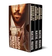 Book cover for "The Darkness Series" by Katie Reus