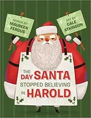 Book cover for "The Day Santa Stopped Believing in Harold" by Maureen Fergus
