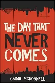 Book cover for "The Day That Never Comes"