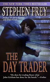 Book cover for "The Day Trader" by Stephen Frey