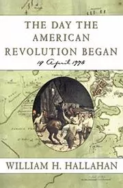 The Day the American Revolution Began