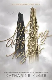 Book cover for "The Dazzling Heights" by Katharine McGee