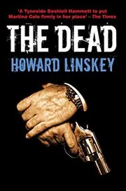 Book cover for "The Dead" by Howard Linskey