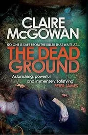 Book cover for "The Dead Ground" by Claire McGowan