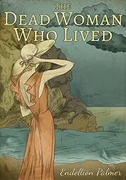 The Dead Woman Who Lived