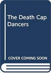 The Death Cap Dancers