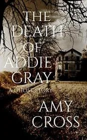 The Death of Addie Gray