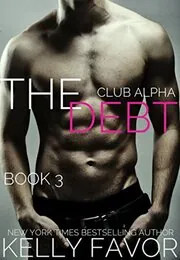 Book cover for "The Debt 3" by Kelly Favor