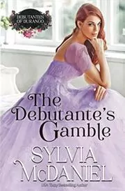 Book cover for "The Debutante's Gamble" by Sylvia McDaniel