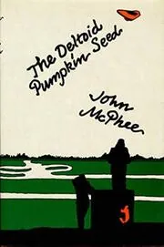 Book cover for "The Deltoid Pumpkin Seed"
