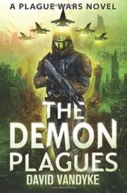 Book cover for "The Demon Plagues" by David VanDyke