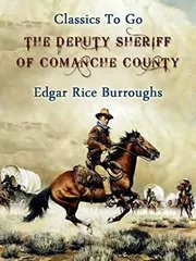 The Deputy Sheriff of Comanche County